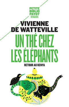 Un thé chez les éléphants : Retour au Kenya