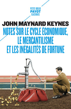 notes sur le cycle économique, le mercantilisme et les inégalités de fortune