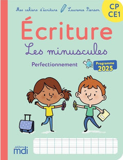 Mes cahiers d'ecriture - CP CE1 - Les minuscules - Perfectionnement - Edition 2026