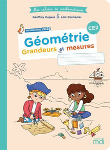 Mes cahiers de maths - Géométrie CE2 - Grandeurs et mesures