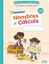 Mes cahiers de mathématiques - Nombres et calculs CE2 - Edition 2026