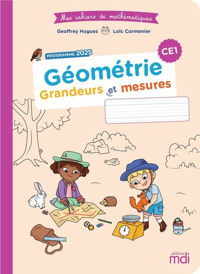 Mes cahiers de maths - Géométrie CE1 - Grandeurs et mesures