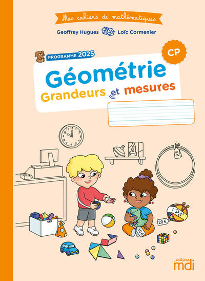 Mes cahiers de maths - Géométrie CP - Grandeurs et mesures