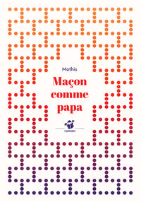 Maçon comme papa