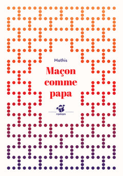 Maçon comme papa