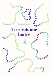 Tu serais une huître