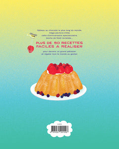 Goûters et desserts extraordinaires