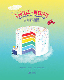Goûters et desserts extraordinaires