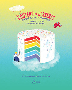 Goûters et desserts extraordinaires