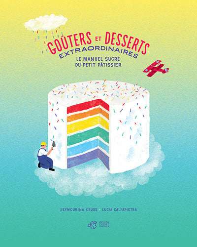 Goûters et desserts extraordinaires