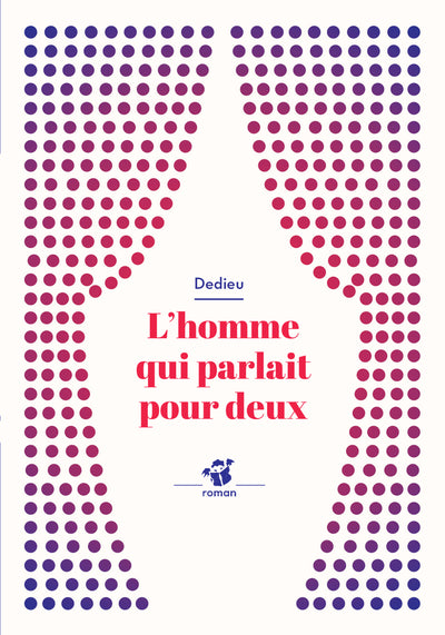 L'homme qui parlait pour deux