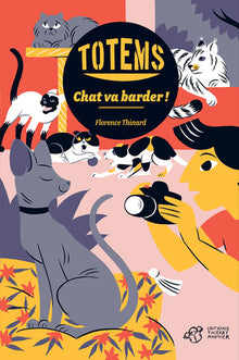 Totems - Tome 3: Chat va barder !