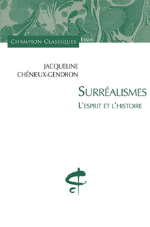 Surréalismes. L'esprit et l'histoire