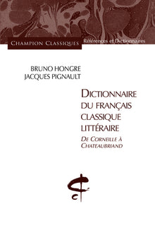 Dictionnaire du français classique littéraire