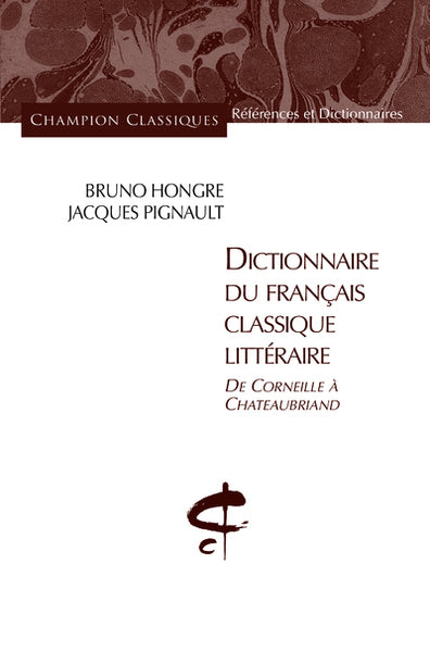 Dictionnaire du français classique littéraire
