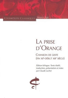 La Prise d'Orange. Chanson de geste