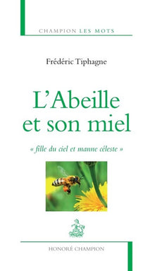L'Abeille et son miel