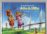 A LA DECOUVERTE DU VIADUC DE MILLAU