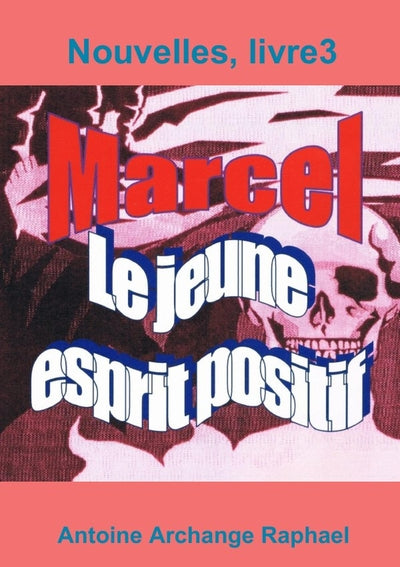 Marcel, le jeune esprit positif