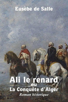 Ali le renard ou la Conquête d'Alger