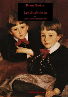 Les dualitistes, et autres nouvelles inédites
