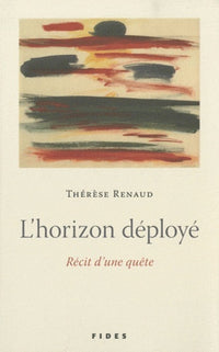 Horizon déployé : récit d'une quête