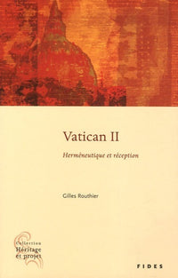 Vatican II, herméneutique et réception
