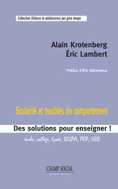 Scolarite et troubles du comportement. Des solutions pour enseigner