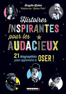 Histoires inspirantes pour les audacieux