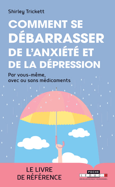 Comment se débarrasser de l'anxiété et de la dépression