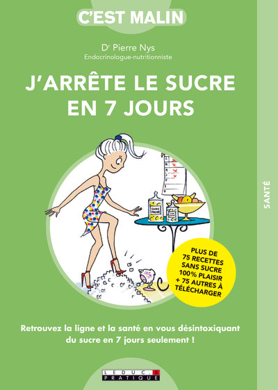J'arrête le sucre en 7 jours, c'est malin