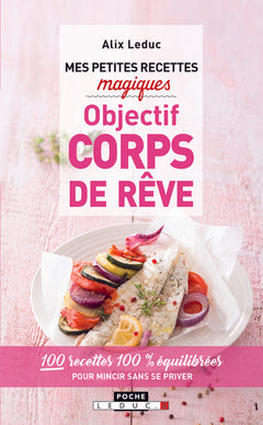 Mes petites recettes magiques objectif corps de rêve