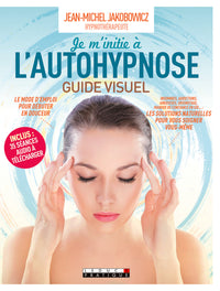 Je m'initie à l'autohypnose