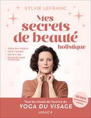 Mes secrets de beauté holistique