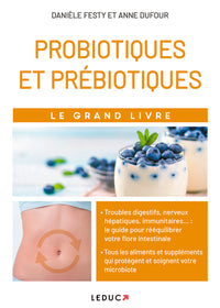 Le grand livre des probiotiques et des prébiotiques