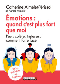 Emotions : Quand c'est plus fort que moi