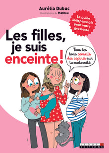 Les filles, je suis enceinte !