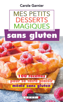 Mes petits desserts magiques sans gluten