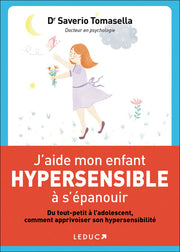 j'aide mon enfant hypersensible à l'épanouir