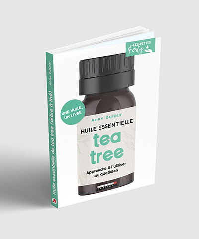 Huile essentielle tea tree: Apprendre à l'utiliser au quotidien