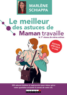 Le meilleur des astuces de maman travaille