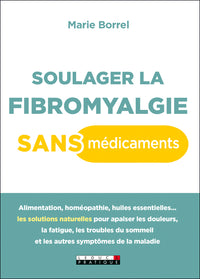 Soulager la fibromyalgie sans médicaments