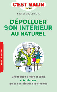 Dépolluer son intérieur au naturel, c'est malin