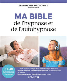 Ma bible de l'hypnose et de l'autohypnose