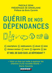 Guérir de nos dépendances
