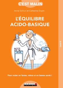 L'équilibre acido-basique, c'est malin