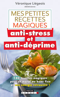 Mes petites recettes magiques anti-stress et anti-déprime