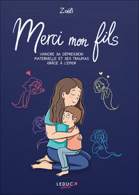 Merci mon fils: Vaincre sa dépression maternelle et ses traumas grâce à l'EMDR