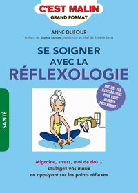 Se soigner avec la réflexologie, c'est malin