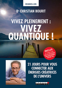 Vivez pleinement, vivez quantique !
